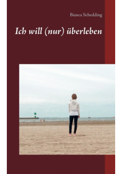 Ich will (nur) überleben