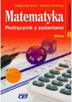 Matematyka 2 Podręcznik z zadaniami: Gimnazjum