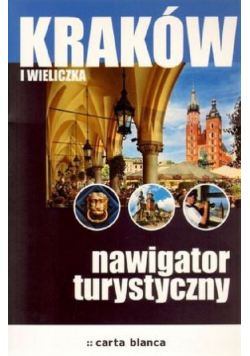 Kraków i Wieliczka Nawigator turystyczny