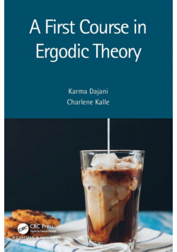 A First Course in Ergodic Theory