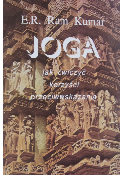 Joga  jak ćwiczyć  korzyści  przeciwwskazania