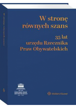 W stronę równych szans. 35 lat urzędu Rzecznika Praw Obywatelskich