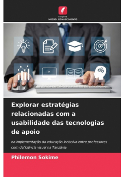 Explorar estratégias relacionadas com a usabilidade das tecnologias de apoio