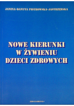 Nowe kierunki w żywieniu dzieci zdrowych