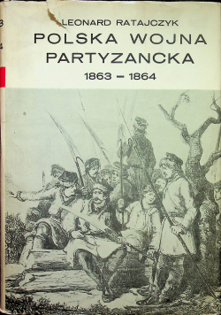 Polska wojna partyzancka  1863 - 1864