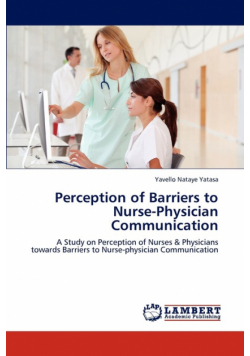 Perception of Barriers to Nurse-Physician Communication