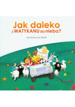 Krawczyk Ines - Jak daleko z Watykanu do nieba