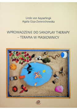 Wprowadzenie do Sandplay Therapy-Terapia w piaskownicy