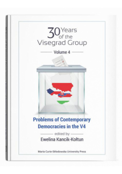 30 years of the Visegrad Group. Volume 4: Problems of Contemporary Democracies in V4