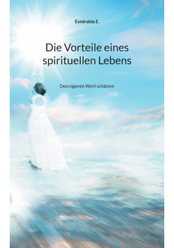 Die Vorteile eines spirituellen Lebens
