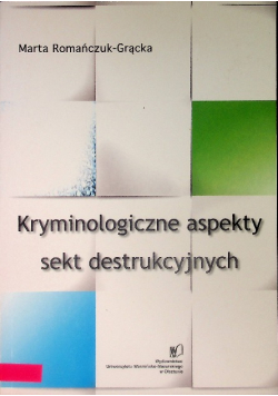 Kryminologiczne aspekty sekt destrukcyjnych