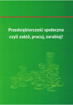 Przedsiębiorczość społeczna czyli załóż