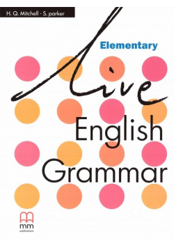 Live English Grammar Elementary MM PUBLICATIONS