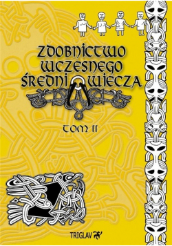 Zdobnictwo wczesnego średniowiecza Tom 2