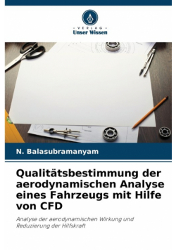 Qualitätsbestimmung der aerodynamischen Analyse eines Fahrzeugs mit Hilfe von CFD