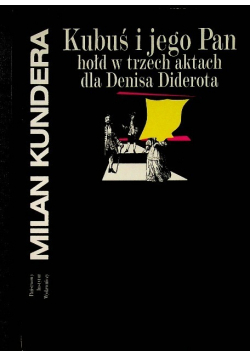 Kubuś i jego Pan hołd w trzech aktach dla Denisa Diderota