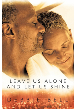 Leave Us Alone and Let Us Shine