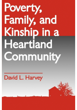 Poverty, Family, and Kinship in a Heartland Community