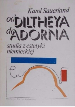 Od Diltheya do Adorna  Studia z estetyki niemieckiej
