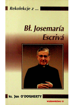 Rekolekcje z Bł Josemaria Escriva