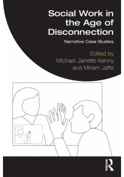 Social Work in the Age of Disconnection