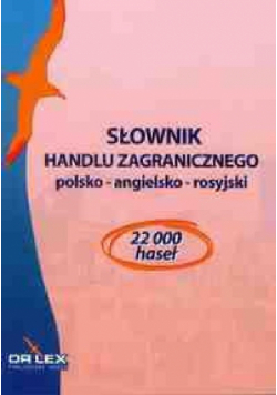 Handel zagraniczny w pakiecie 3 słowniki + 2 leksykony
