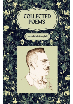 Collected Poems of James Edwin Campbell