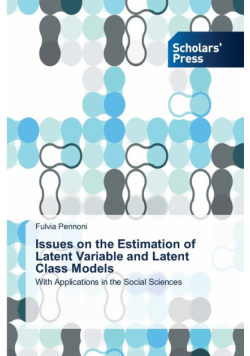 Issues on the Estimation of Latent Variable and Latent Class Models