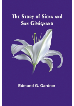 The Story of Siena and San Gimignano
