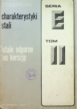 Charakterystyki stali Stale odporne na korozję Tom II