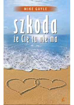 Szkoda, że Cię tu nie ma