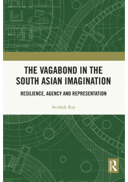 The Vagabond in the South Asian Imagination