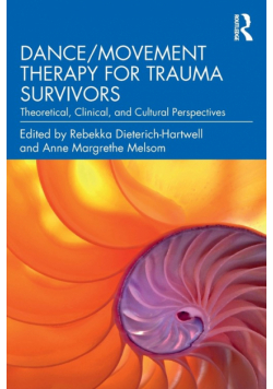 Dance/Movement Therapy for Trauma Survivors