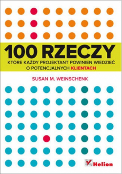 100 rzeczy, które każdy projektant powinien wiedzieć o potencjalnych klientach