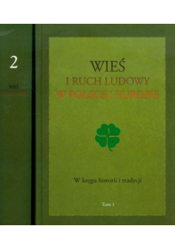 Wieś i ruch ludowy w Polsce i Europie t.1/2