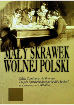 Mały skrawek wolnej Polski