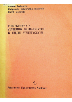 Projektowanie systemów operacyjnych w ujęciu syntetycznym