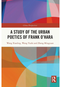 A Study of the Urban Poetics of Frank O'Hara