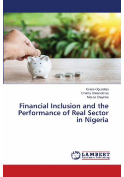 Financial Inclusion and the Performance of Real Sector in Nigeria