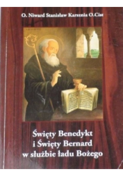 Święty Benedykt i Święty Bernard w służbie łady Bożego