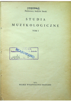 Studia muzykologiczne Tom I