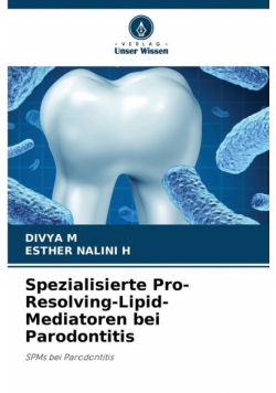 Spezialisierte Pro-Resolving-Lipid-Mediatoren bei Parodontitis