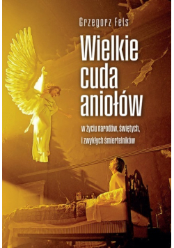 Wielkie cuda aniołów