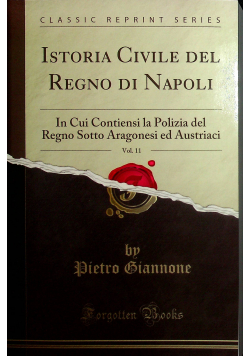 Istoria civile del regno di Napoli vol 11 reprint z 1823
