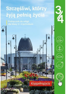 Szczęśliwi którzy żyją pełnią życia