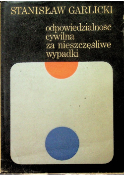 Odpowiedzialność cywilna za nieszczęśliwe wypadki