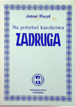 Na pohyble katolictwu zadruga