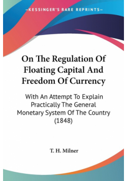 On The Regulation Of Floating Capital And Freedom Of Currency