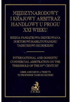 Międzynarodowy i krajowy arbitraż handlowy u progu XXI wieku