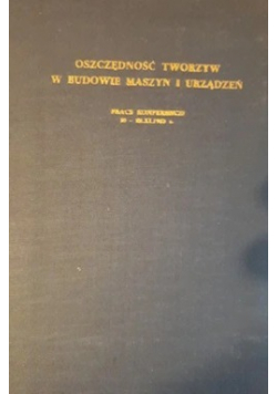 Oszczędność tworzyw w budowie maszyn i urządzeń